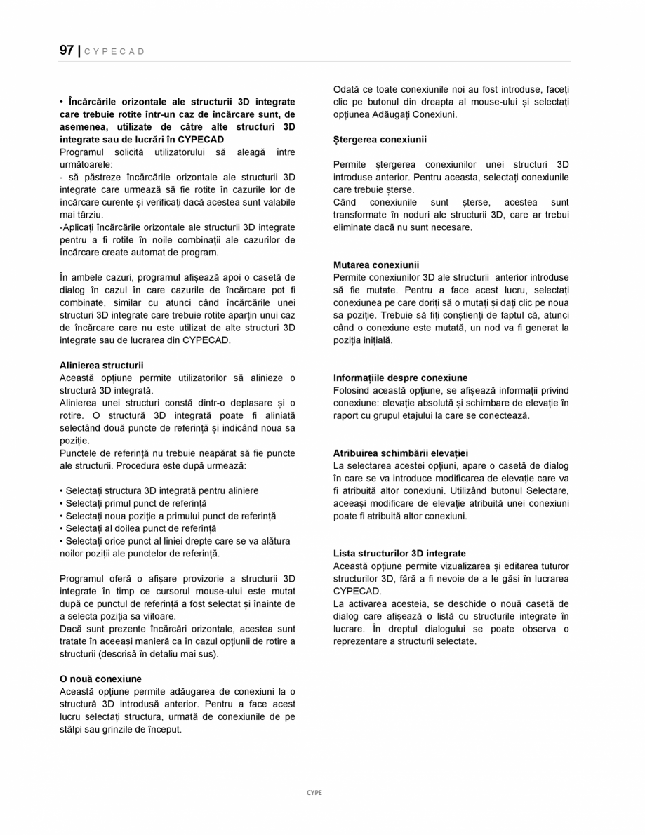 Pagina 97-Manual de utilizare CYPE CAD CYPE CYPECAD Instructiuni montaj, utilizare Romana cazuri. Acest lucru ...