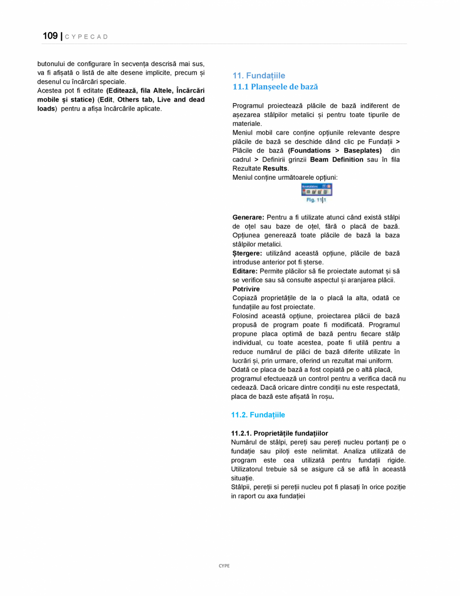 Pagina 109-Manual de utilizare CYPE CAD CYPE CYPECAD Instructiuni montaj, utilizare Romana nate a liniei...