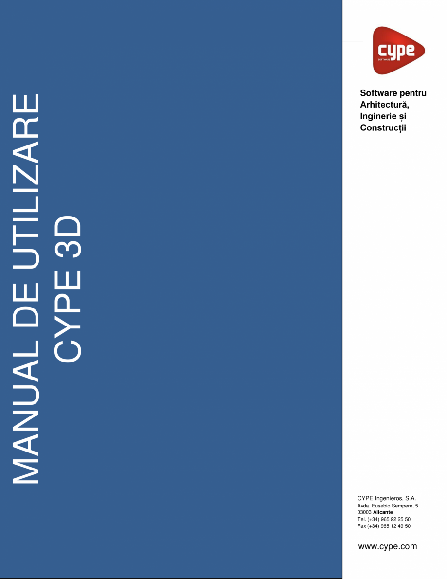 Pagina 1-Manual de utilizare CYPE 3D CYPE Instructiuni montaj, utilizare Romana CYPE 3D

MANUAL DE UTILIZARE
...