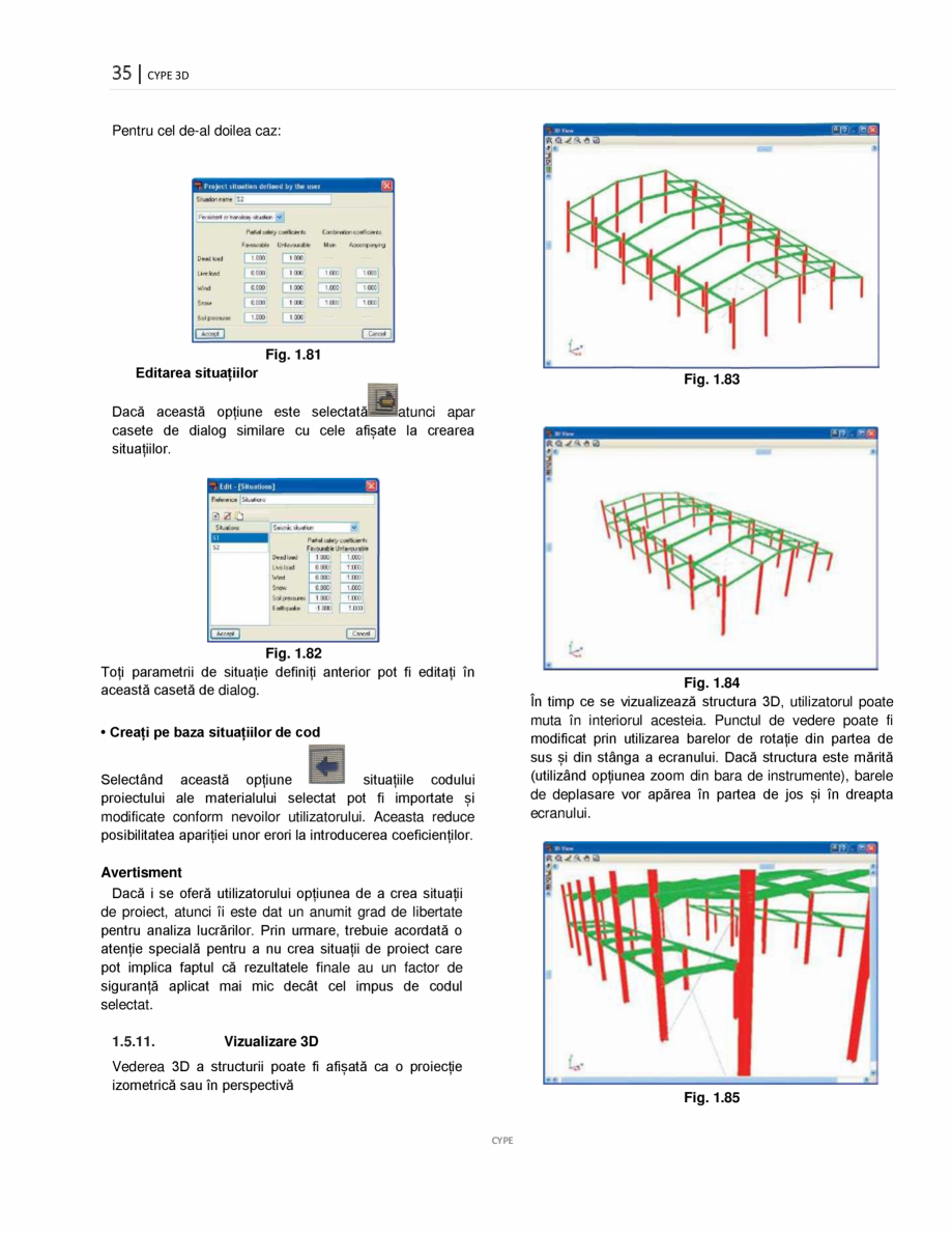 Pagina 35-Manual de utilizare CYPE 3D CYPE Instructiuni montaj, utilizare Romana snap point) al barei.
...
