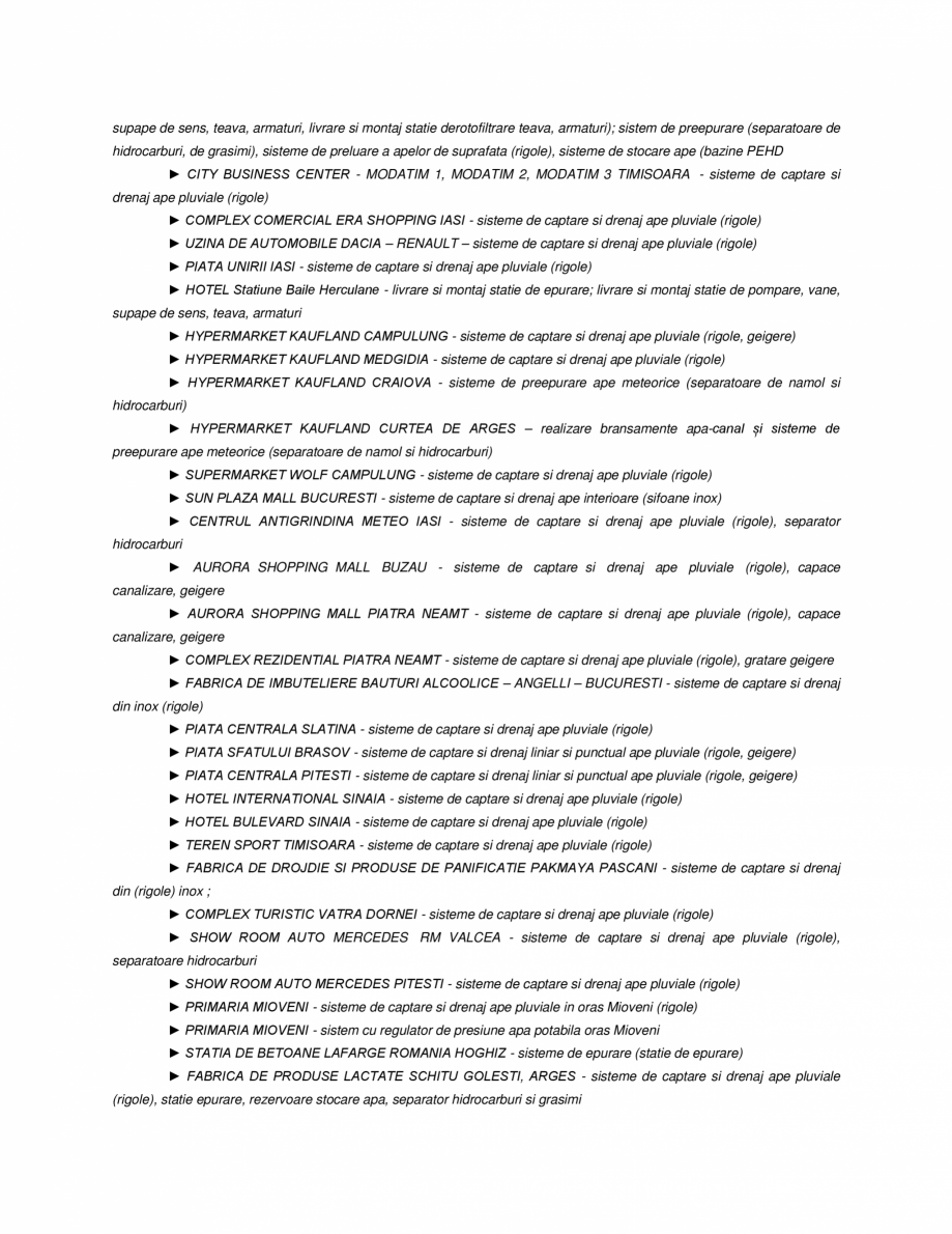 Pagina 2-Lucrari realizate  Lucrari, proiecte Romana valenti, executie retea de alimentare cu apa pentru...