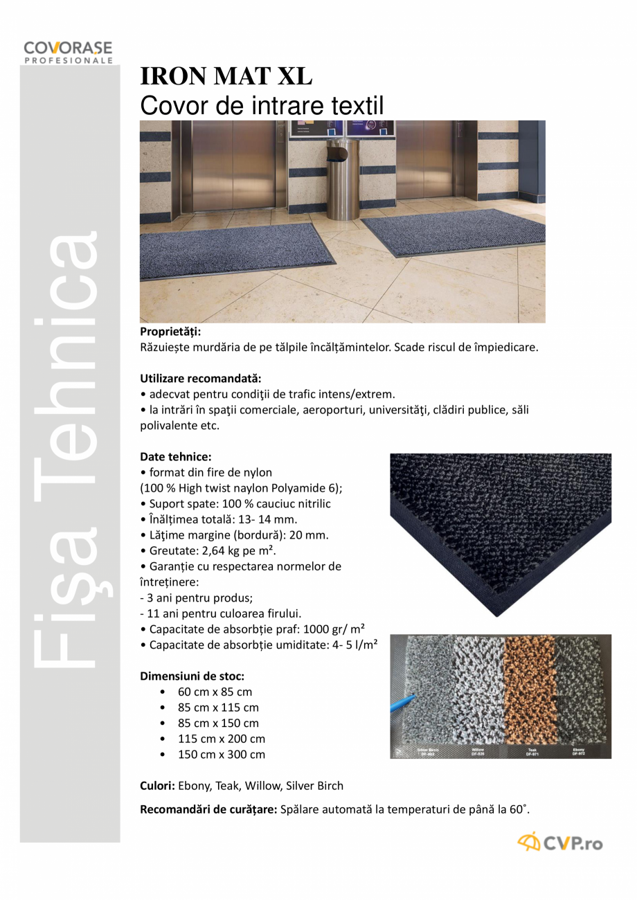 Pagina 1-Covor de intrare textil COVORASE PROFESIONALE IRON MAT XL Fisa tehnica Romana Fişa Tehnica

IRON...