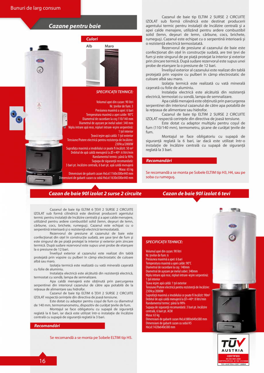 Pagina 17-Catalog Eltim general  Catalog, brosura Romana ar cazanele CB2S şi CB2S2C sunt dotate
suplimentar...