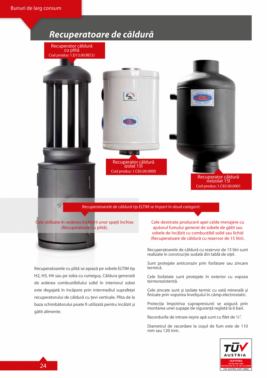 Pagina 25-Catalog Eltim general  Catalog, brosura Romana 
Cazanul de baie este realizat integral din inox
în ...