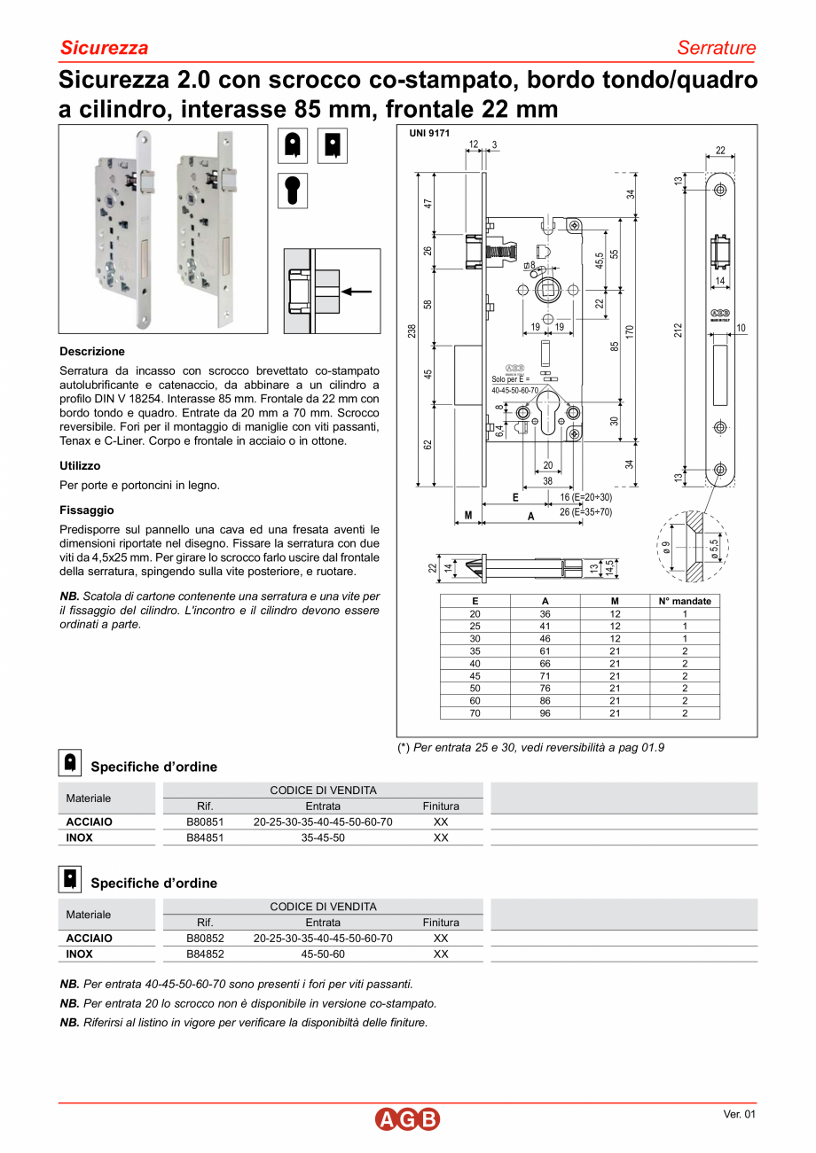 Pagina 1-Broasca usi intrare - Sicurezza 2.0 - cilindru frontal B22 - Inox AGB SICUREZZA SL Fisa tehnica...