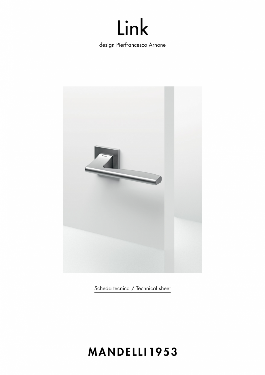 Pagina 1-Maner pentru usi de interior si de exterior MANDELLI LINK Fisa tehnica Engleza, Italiana Link
design...