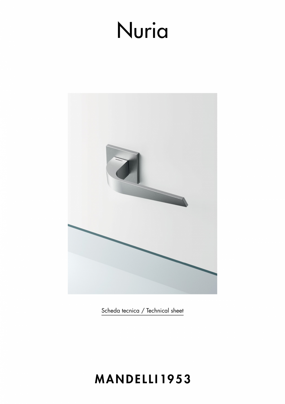 Pagina 1-Maner pentru usi de interior si de exterior MANDELLI NURIA Fisa tehnica Engleza, Italiana Nuria
...