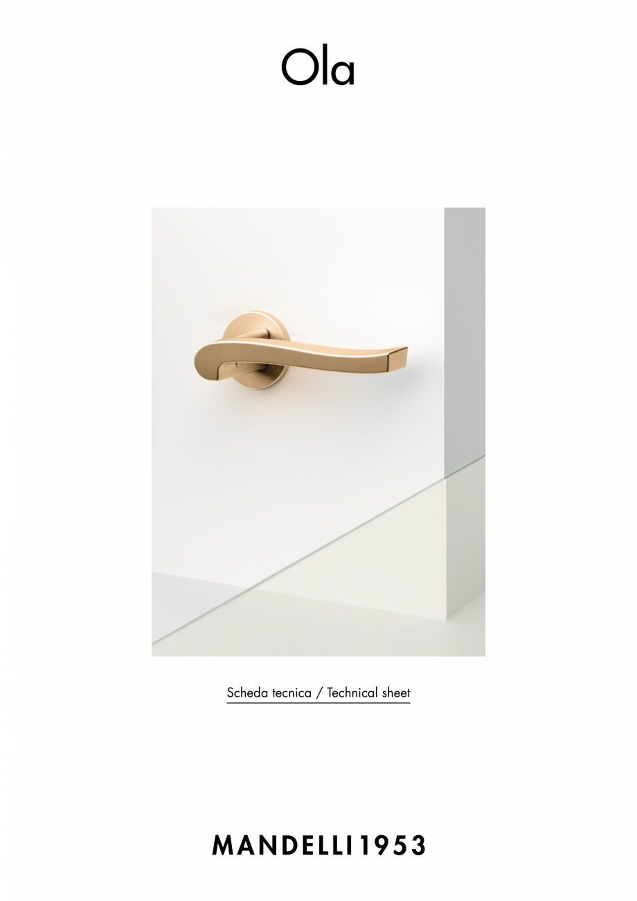 Pagina 1-Maner pentru usi de interior si de exterior MANDELLI OLA Fisa tehnica Engleza, Italiana Ola

Scheda ...