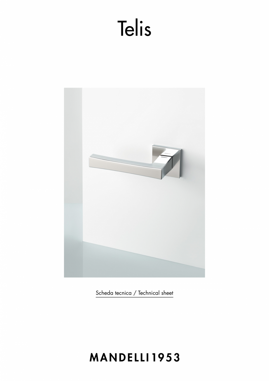 Pagina 1-Maner pentru usi de interior si de exterior MANDELLI TELIS Fisa tehnica Engleza, Italiana Telis
...