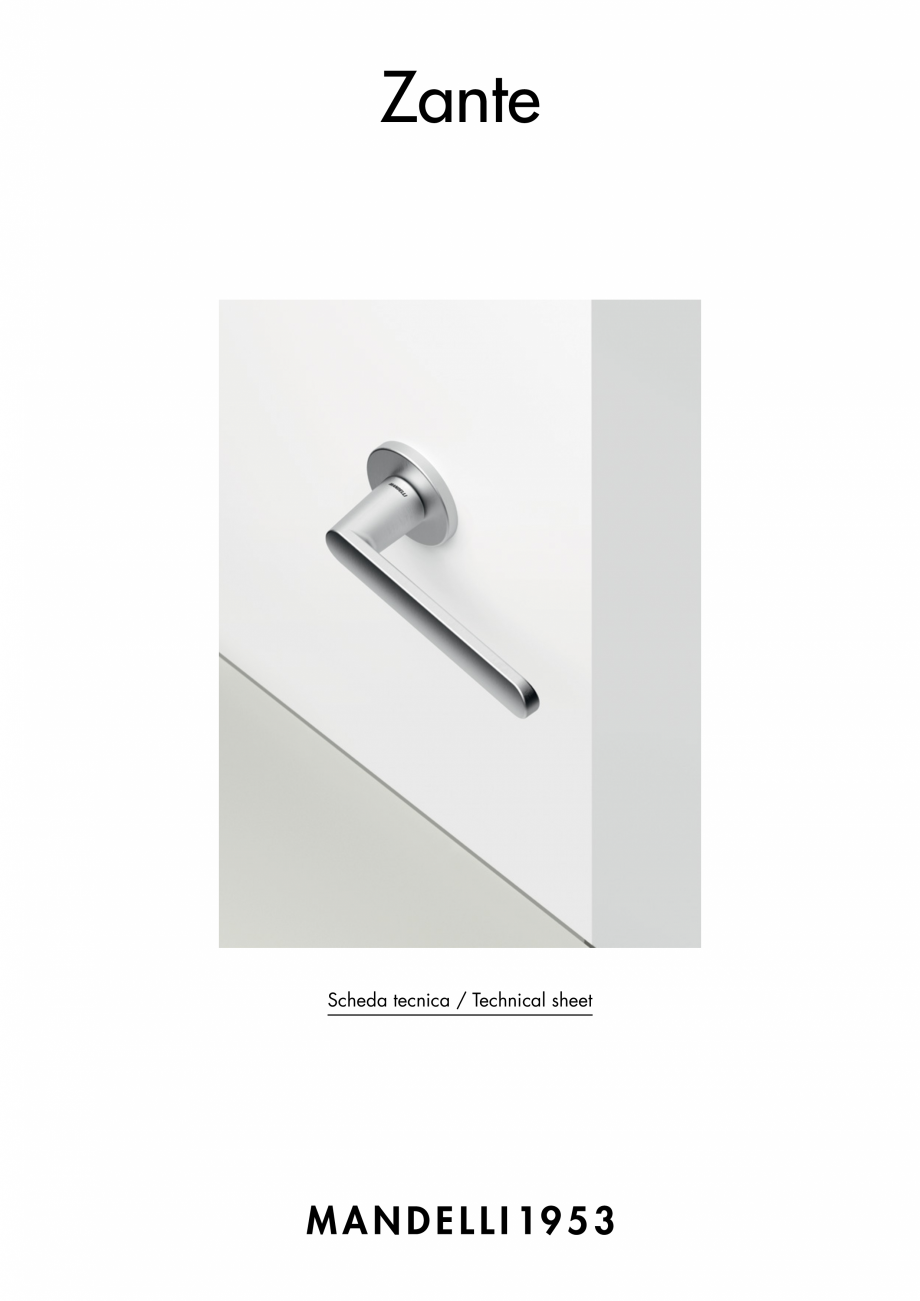 Pagina 1-Maner pentru usi de interior si de exterior MANDELLI ZANTE Fisa tehnica Engleza, Italiana Zante
...