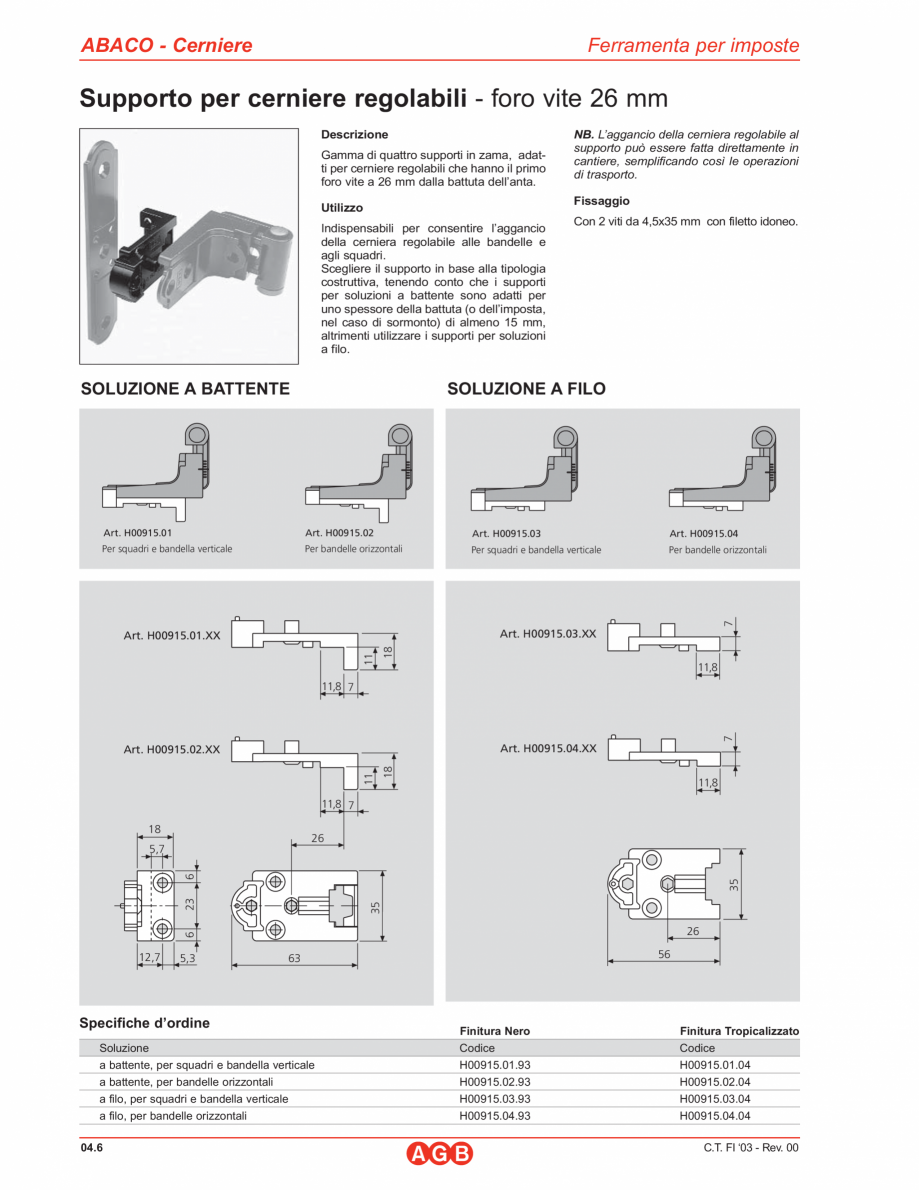 Pagina 1-Suporti pentru balama aruncatoare - pentru oboane cu falt si fara falt AGB Balamale aruncatoare...