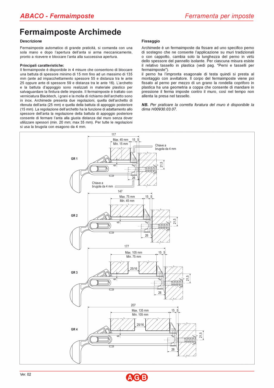 Pagina 1-Blocator de oblon AGB ARCHIMEDE Catalog, brosura Italiana ABACO - Fermaimposte

Ferramenta per...