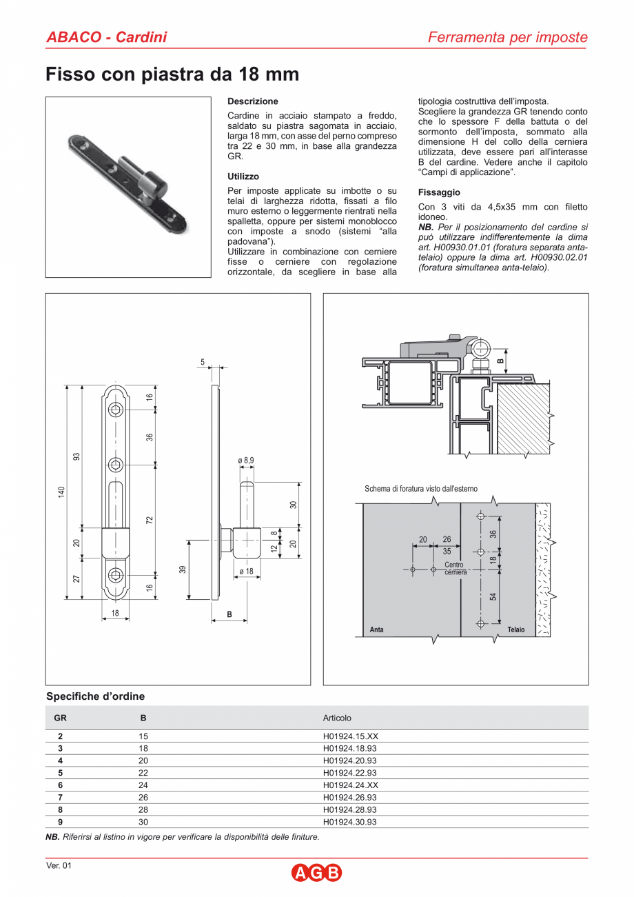 Pagina 1-Pivot fix - obloane cu falt AGB Pivoti obloane Catalog, brosura Italiana ABACO - Cardini

Ferramenta...