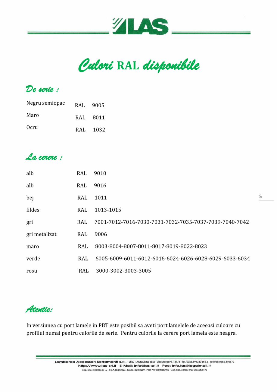Pagina 5-Obloane cu lamele mobile AGB LASISTAS Fisa tehnica Romana N
REALIZAREA

LASISTAS 70MI/TM - PROF.26...