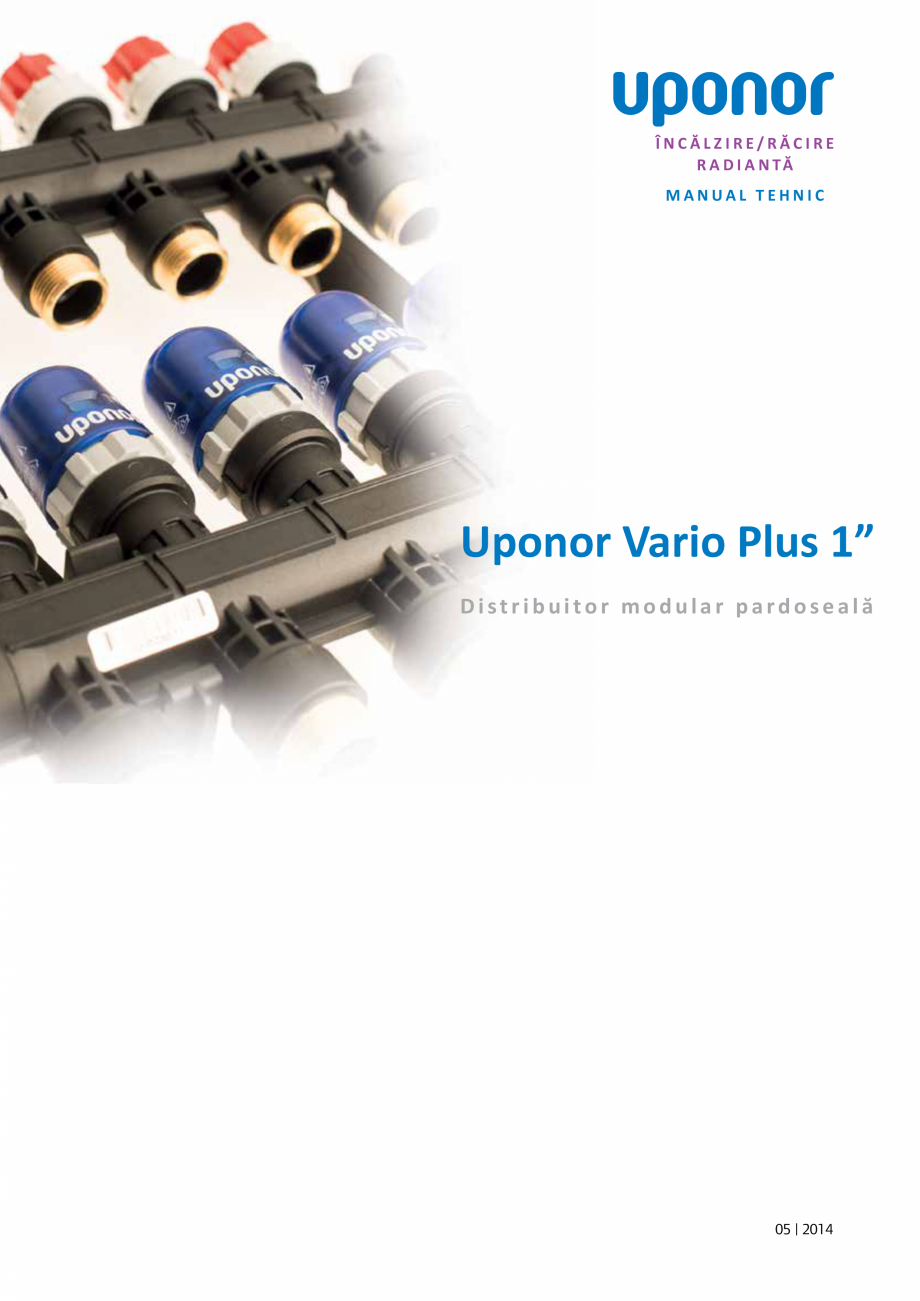 Pagina 1-Distribuitor modular pardoseala UPONOR Vario Plus Fisa tehnica Romana ÎNCĂLZIRE/RĂCIRE
R A D I A ...