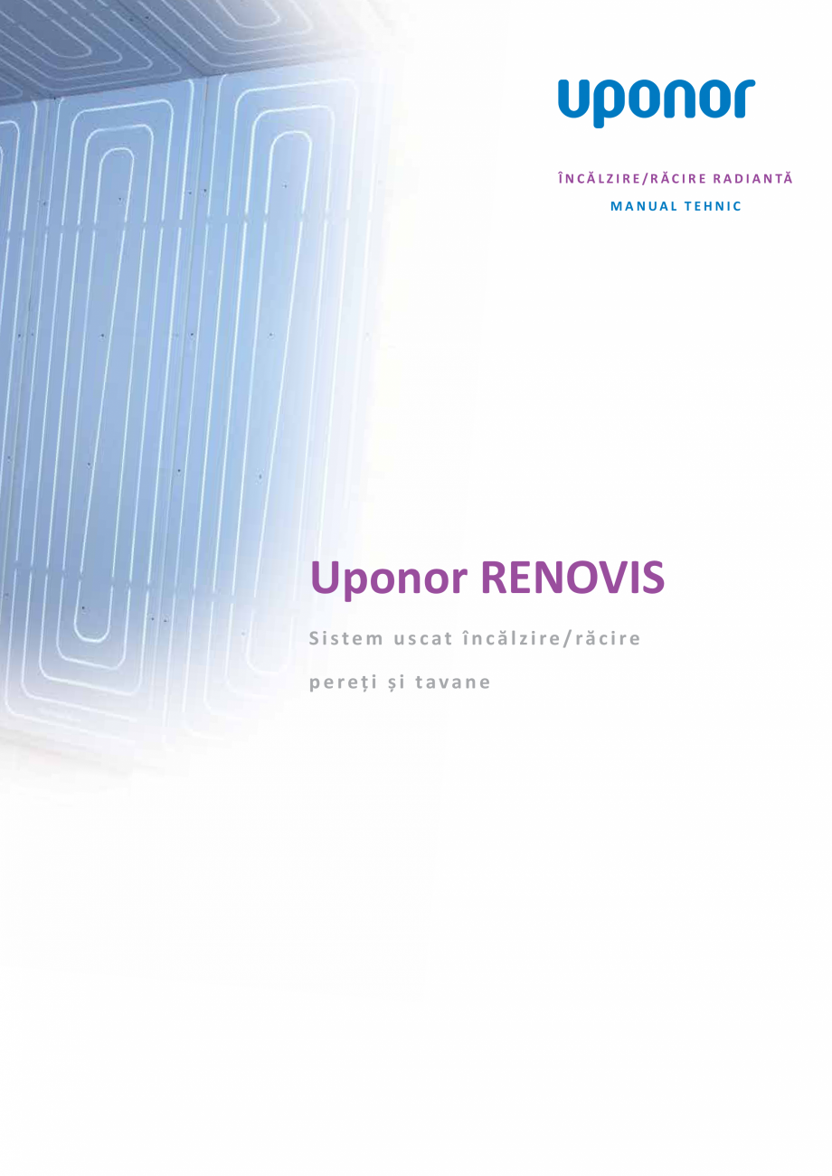 Pagina 1-Sisteme uscate de incalzire / racire pereti si tavane UPONOR Renovis Fisa tehnica Romana Î N C Ă L...