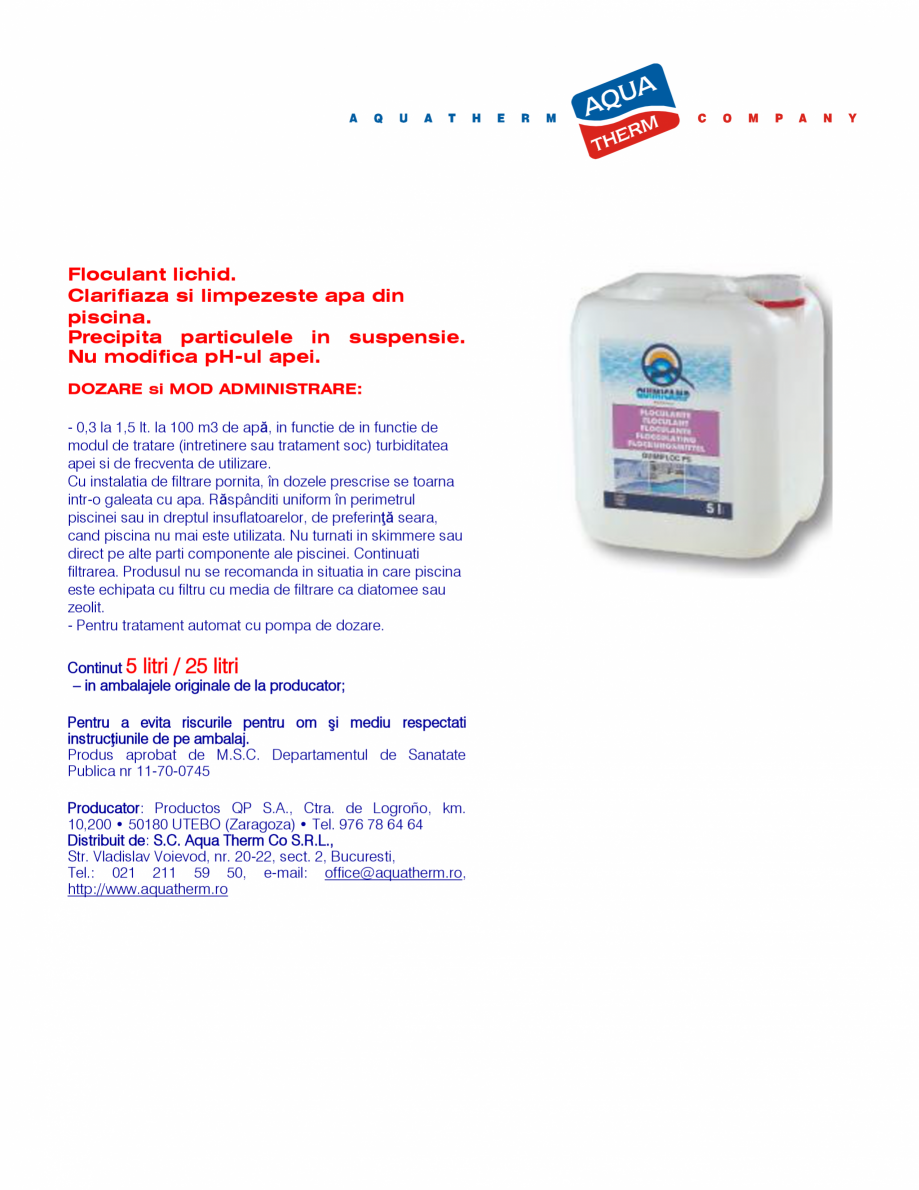 Pagina 1-Floculant lichid AQUA THERM QUIMIFLOC PS LICHID Fisa tehnica Romana Floculant lichid.
Clarifiaza si ...