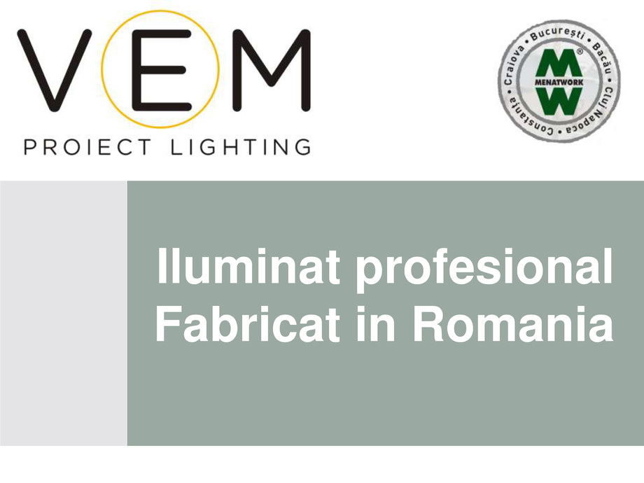 Pagina 1-VEM PROIECT LIGHTING - Iluminat profesional - 19.05.2016 