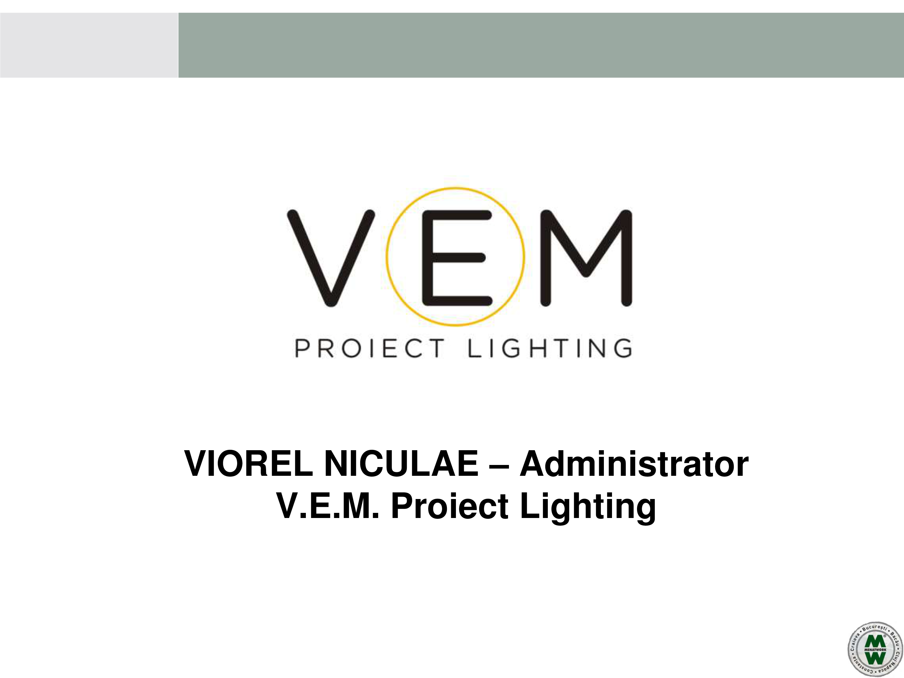 Pagina 2 - VEM PROIECT LIGHTING - Iluminat profesional - 19.05.2016 