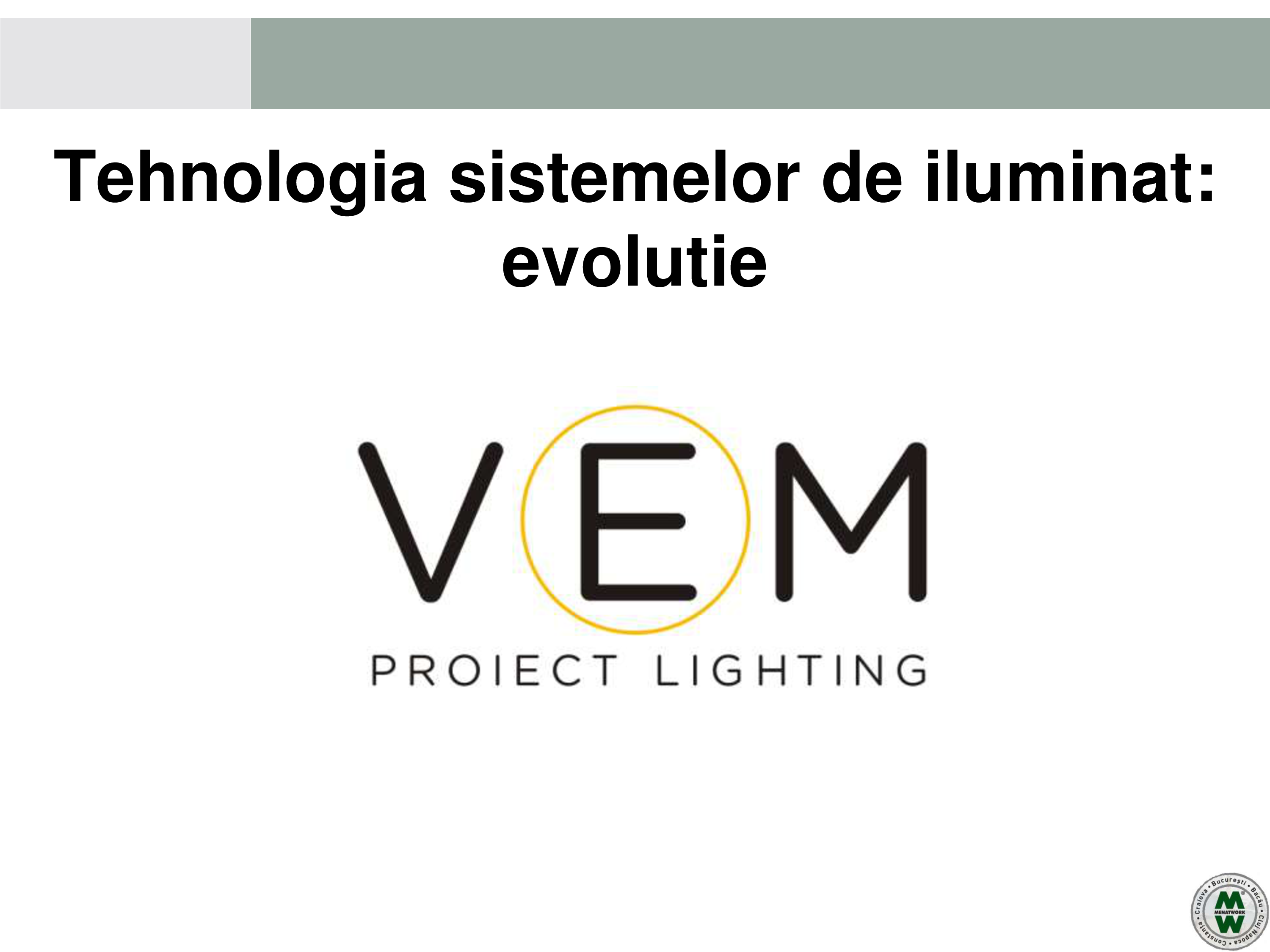 Pagina 55 - VEM PROIECT LIGHTING - Iluminat profesional - 19.05.2016 