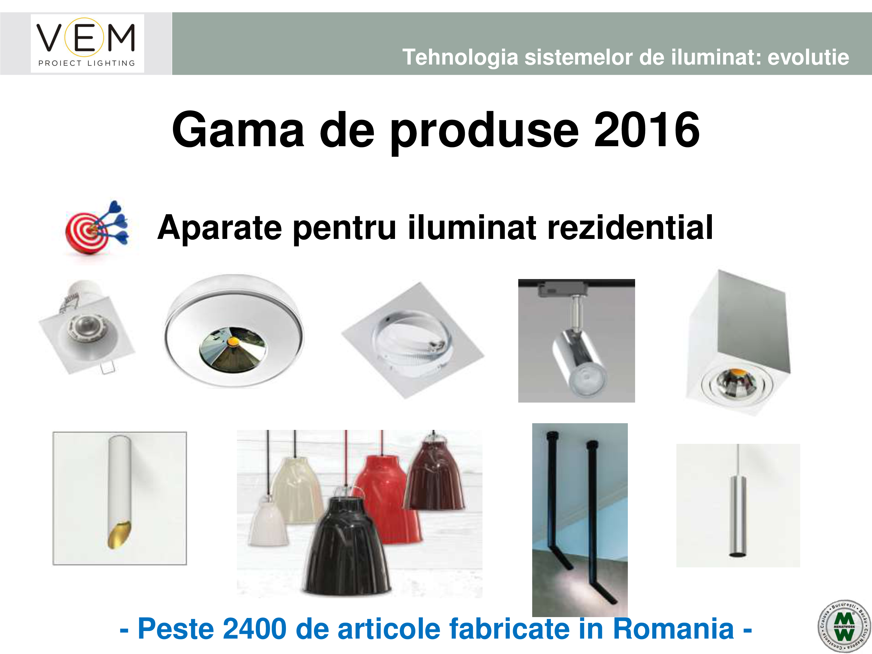 Pagina 62 - VEM PROIECT LIGHTING - Iluminat profesional - 19.05.2016 