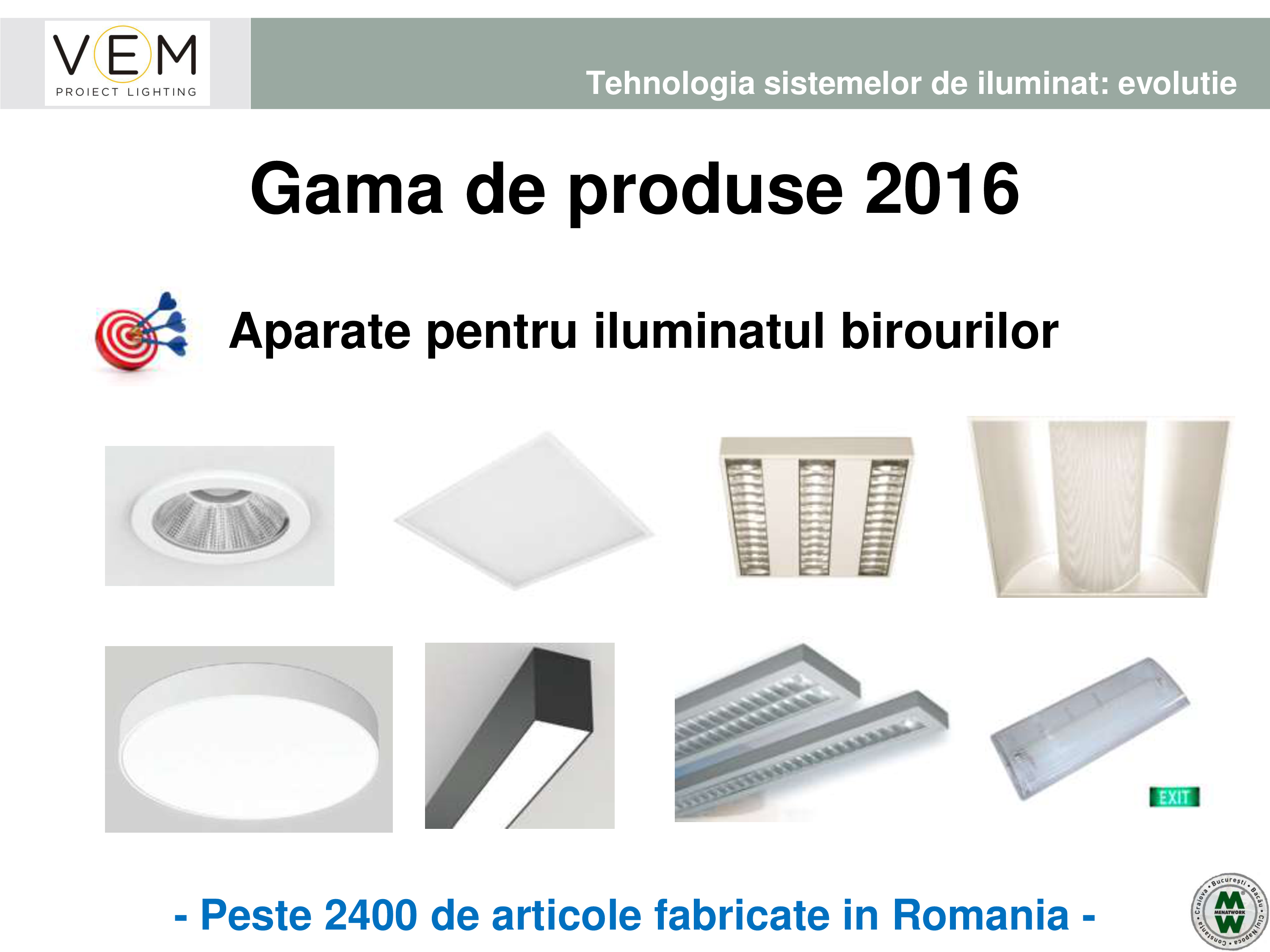 Pagina 63 - VEM PROIECT LIGHTING - Iluminat profesional - 19.05.2016 