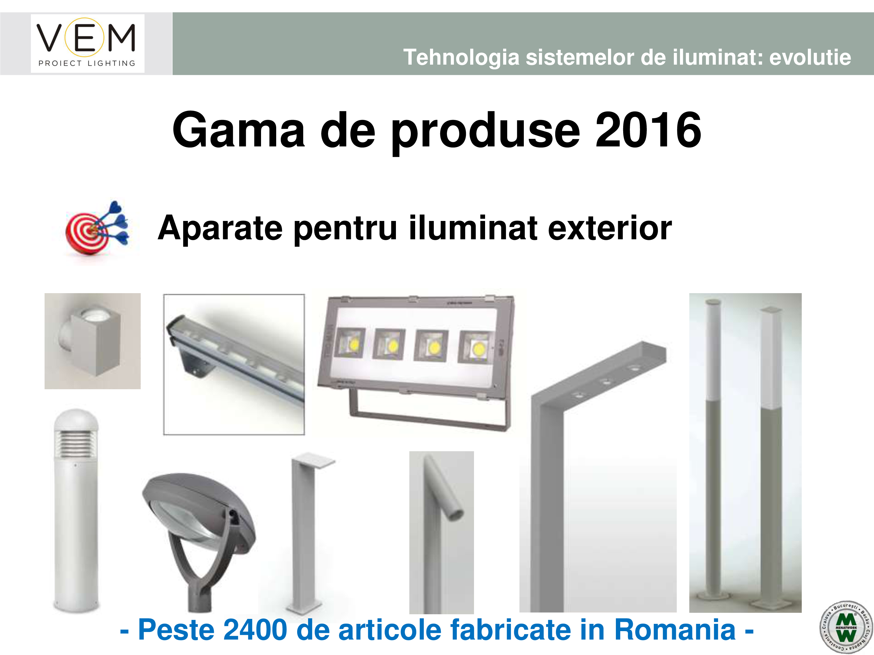 Pagina 67 - VEM PROIECT LIGHTING - Iluminat profesional - 19.05.2016 
