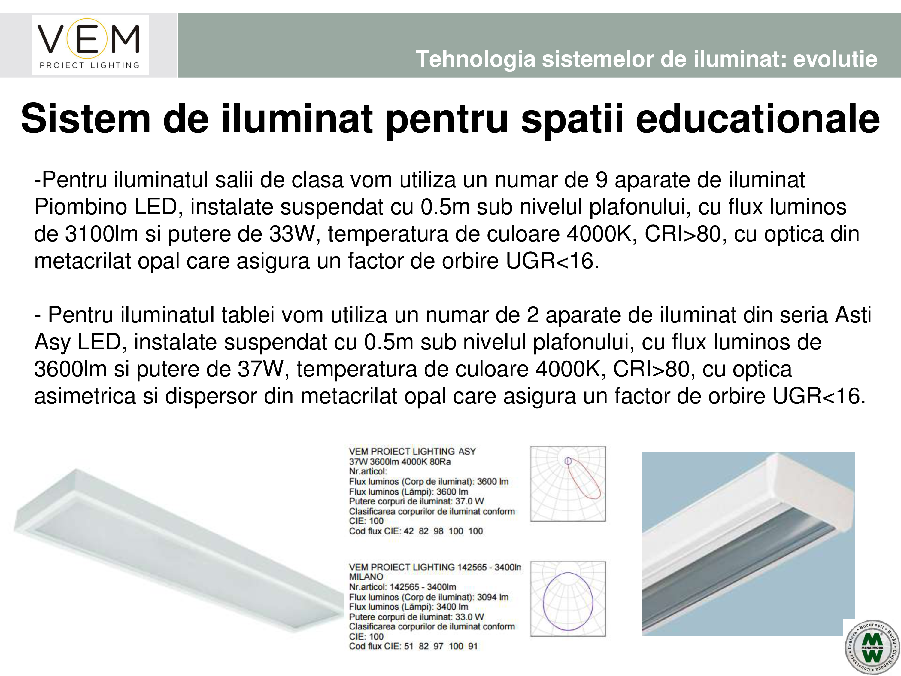 Pagina 71 - VEM PROIECT LIGHTING - Iluminat profesional - 19.05.2016 