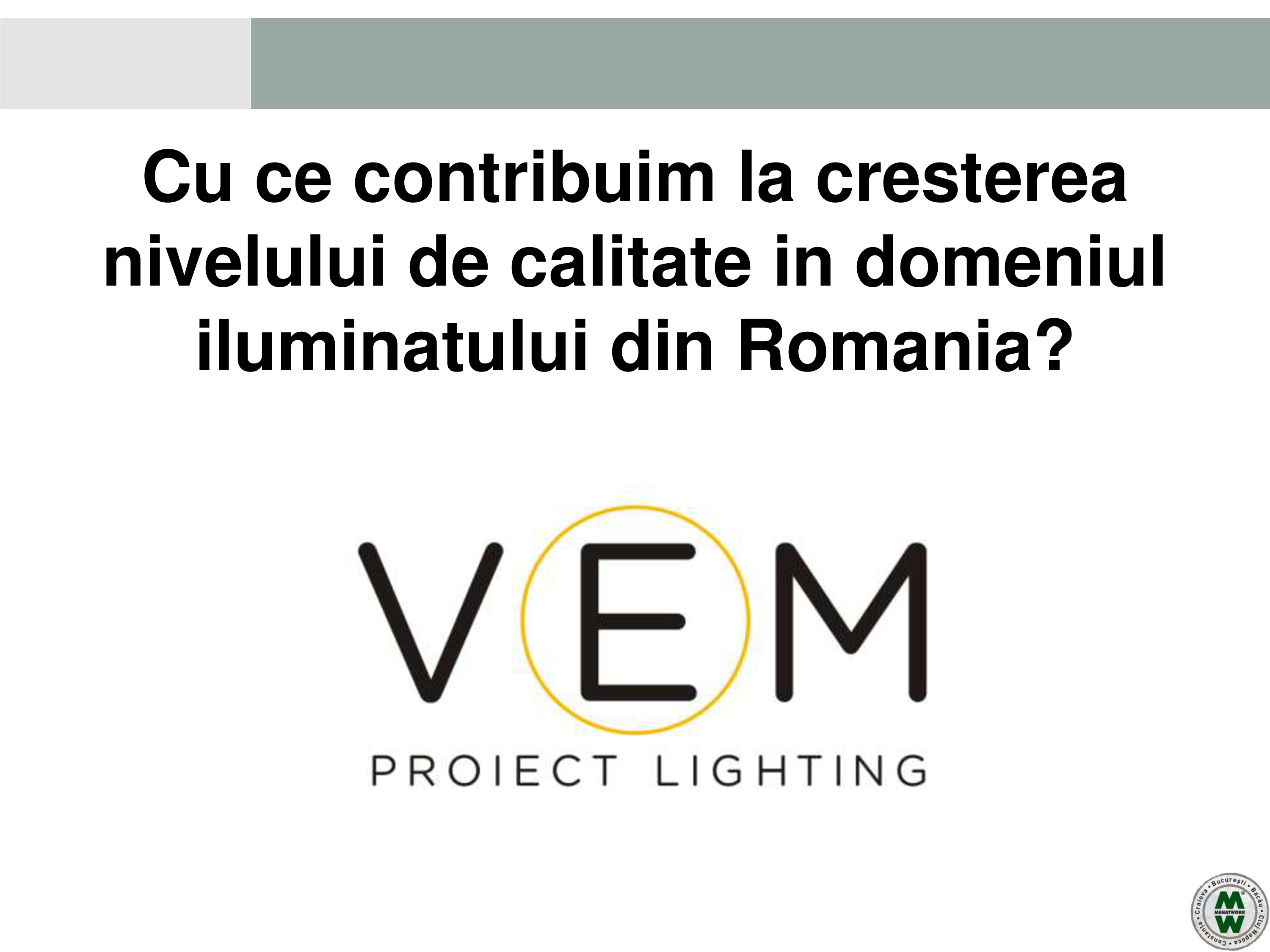 Pagina 81 - VEM PROIECT LIGHTING - Iluminat profesional - 19.05.2016 