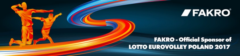 FAKRO - sponsorul oficial al Loto EUROVOLLEY Polonia 2017 - FAKRO - sponsorul oficial al Loto