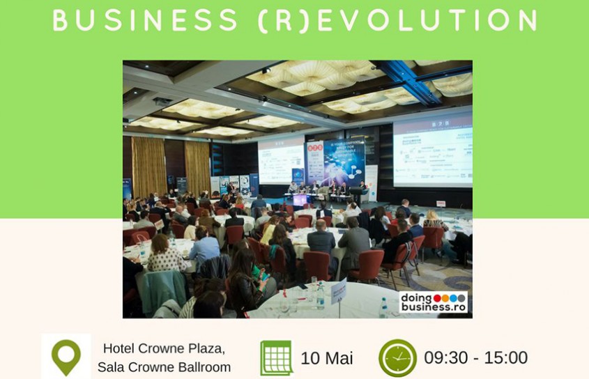business (r)evolution - Managerii si antreprenorii din tara se intalnesc pe 10 mai la Conferinta Business