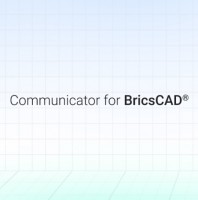 Communicator for BricsCAD – Aplicație de import / export de date 3D CAD de înaltă acuratețe 