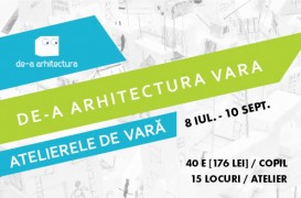 Ateliere de vara De-a arhitectura