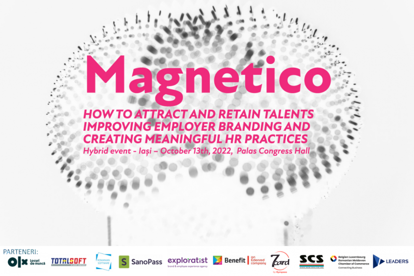 Cum atragem talentele potrivite şi cum le păstrăm, la prima ediţie MAGNETICO, Iași, 13 octombrie 