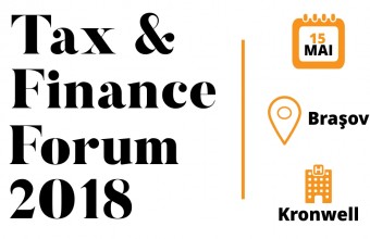 Tax & Finance Forum - Brașov: Specialiștii în fiscalitate analizează ultimele modificări legislative și prezintă standardele de raportare financiară internațională