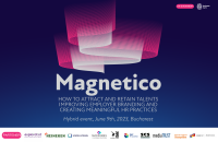 Magnetico București – eveniment dedicat specialiștilor în employer branding și HR, 9 iunie