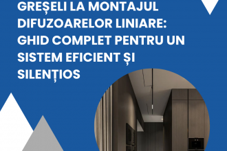 Cele mai frecvente greșeli la montajul difuzoarelor liniare: ghid complet pentru un sistem eficient și silențios