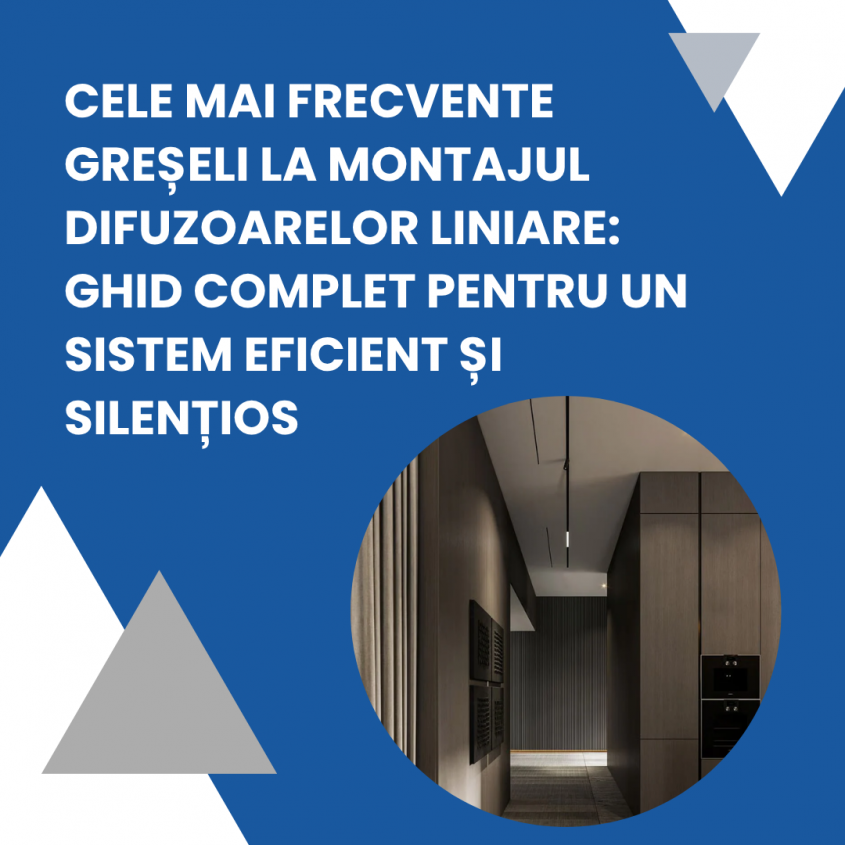 Cele mai frecvente greșeli la montajul difuzoarelor liniare: ghid complet pentru un sistem eficient și silențios