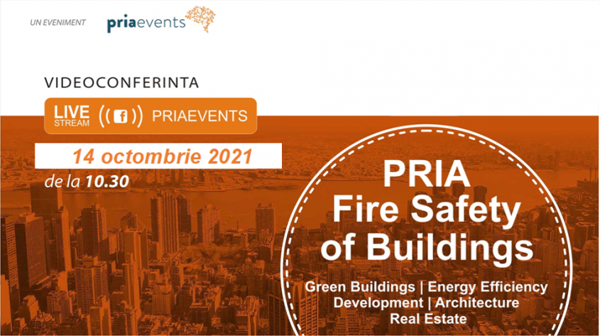 Pria Fire Safety of Buildings singurul eveniment ce aprofundează tematica siguranței clădirilor la incendiu în România