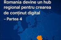 Rom&acirc;nia devine un hub regional pentru crearea de conținut digital