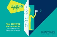 UrbanEye Film Festival / editia a 2-a / despre oras prin film 