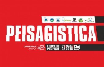 Conferința anuală AsoP România - "Peisagistică - Educație și Profesie" 1-2 martie 2018, Cluj-Napoca