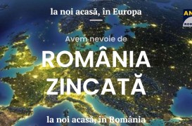 La noi acasă, în Europa, avem nevoie de România Zincată