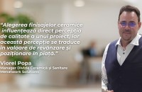 Adevărul despre costurile reale ale finisajelor ceramice &ndash; interviu cu Viorel Popa, Manager Divizie Menatwork 