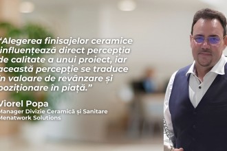 Adevărul despre costurile reale ale finisajelor ceramice &ndash; interviu cu Viorel Popa, Manager Divizie Menatwork 