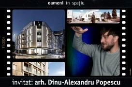Modul contemporan de a construi creează anxietate pe 3 generații | arh Dinu-Alexandru Popescu @ Oameni