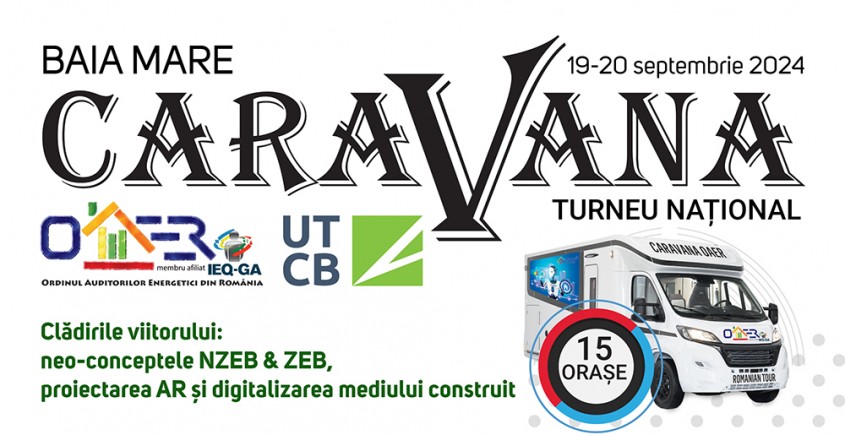 A 7-a conferință a Caravanei OAER – „Clădirile viitorului neo-conceptele NZEB & ZEB proiectarea AR și