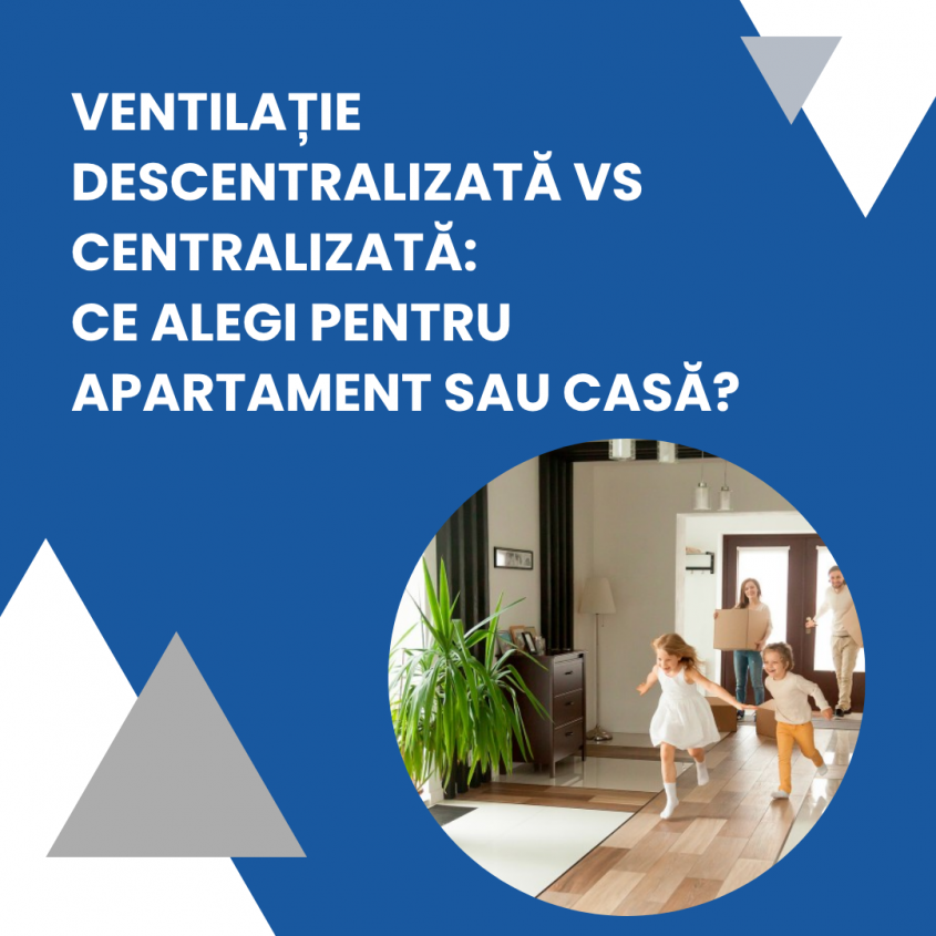 Ventilație descentralizată vs centralizată: ce alegi pentru apartament sau casă?