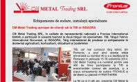 CM Metal Trading aproape de clientii sai la TIB si INDAGRA CM Metal Trading SRL reprezentanta
