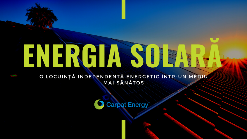 Energia solară – o locuință independentă energetic într-un mediu mai sănătos